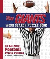 The Giants Word Search Puzzle Book: 30 All-New Football Trivia Puzzles di Brendan Emmett Quigley edito da Cider Mill Press