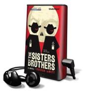 The Sisters Brothers [With Earbuds] di Patrick DeWitt edito da Dreamscape Media