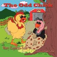 The Odd Chick di Mary Esparza-Vela edito da Guardian Angel Publishing