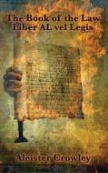 The Book Of The Law: Liber Al Vel Legis di Aleister Crowley edito da Wilder Publications