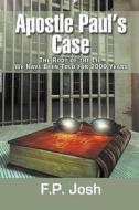 Apostle Paul's Case di F P Josh edito da Strategic Book Publishing & Rights Agency, Llc