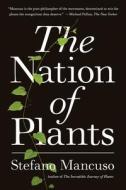 The Nation of Plants di Stefano Mancuso edito da OTHER PR LLC