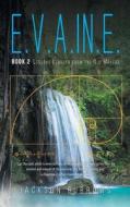 E.V.A.IN.E. di Jackson Burrows edito da Page Publishing, Inc.