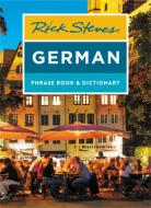 Rick Steves German Phrase Book & Dictionary (Eighth Edition) di Rick Steves edito da Avalon Travel Publishing