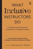 What Inclusive Instructors Do di Tracie Marcella Addy, Derek Dube, Khadijah A. Mitchell, Mallory SoRelle edito da Stylus Publishing