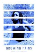 Growing Pains di Ashlee Connors edito da Blurb