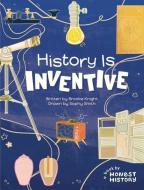 History Is Inventive di Brooke Knight edito da GIBBS SMITH PUB