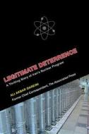 Legitimate Deterrence: A Thrilling Story di ALI AKBAR DAREINI edito da Lightning Source Uk Ltd