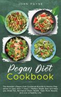 Pegan Diet Cookbook di John Payne edito da John Payne