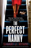 The Perfect Nanny di Shari J. Ryan edito da Bookouture
