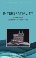 Interspatiality di Sheila Hones edito da University of Wales Press