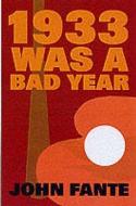 1933 Was a Bad Year di John Fante edito da Canongate Books Ltd.
