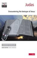Judas: Encountering the Betrayer of Jesus di Andrew Wheeler edito da Day One Publications
