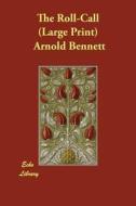 The Roll-Call di Arnold Bennett edito da ECHO LIB