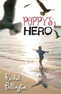 Poppy's Hero di Rachel Billington edito da Frances Lincoln Publishers Ltd