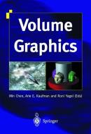 Volume Graphics di A. Kaufman, R. Yagel, M. Chen edito da Springer London