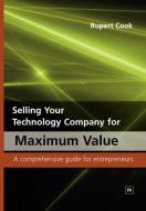 Selling Your Technology Company for Maximum Value di Rupert Cook edito da Harriman House Ltd