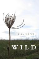 Wild di Gill Hoffs edito da Pure Slush Books