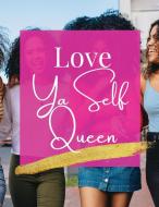 Love Ya Self Queen di Alexis A. Smith edito da Marcon Press