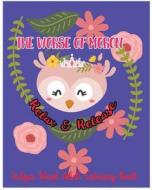 The Worse of Moron: Relax & Release: Vulgar Word Adult Coloring Book di Godfrey Tommblood edito da Createspace Independent Publishing Platform