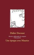 Maurice, philosophe de comptoir (3ème partie) di Didier Davoust edito da Books on Demand