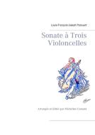 Sonate à Trois Violoncelles di Louis-François-Joseph Patouart edito da Books on Demand