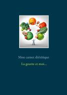 Mon carnet diététique : la goutte et moi... di Cédric Menard edito da Books on Demand
