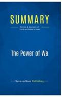 Summary: The Power of We di Businessnews Publishing edito da Business Book Summaries
