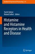 Histamine And Histamine Receptors In Health And Disease edito da Springer International Publishing Ag