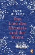 Das Lied des Himmels und der Meere di Anne Müller edito da Penguin Verlag