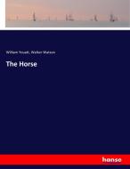 The Horse di William Youatt, Walker Watson edito da hansebooks