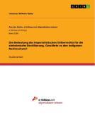 Die Bedeutung des imperialistischen Völkerrechts für die einheimische Bevölkerung. Gewährte es den Indigenen Rechtsschut di Johannes Wilhelm Batke edito da GRIN Verlag