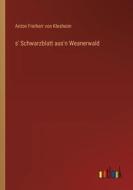s' Schwarzblatt aus'n Weanerwald di Anton Freiherr von Klesheim edito da Outlook Verlag