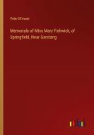 Memorials of Miss Mary Fishwick, of Springfield, Near Garstang di Peter M'Owan edito da Outlook Verlag