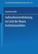 Außendienstentlohnung im Licht der Neuen Institutionenlehre di Manfred Krafft edito da Gabler Verlag