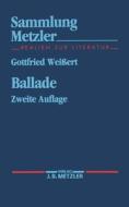 Ballade di Gottfried Weiert edito da J.b. Metzler
