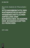 Sitzungsberichte der Mathematisch-Naturwissenschaftlichen Abteilung der Bayerischen Akademie der Wissenschaften zu Münch edito da De Gruyter