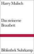 Das steinerne Brautbett di Harry Mulisch edito da Suhrkamp Verlag AG