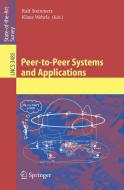 Peer-to-Peer Systems and Applications di R. Steinmetz edito da Springer Berlin Heidelberg
