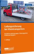 Ladungssicherung bei Kleintransportern di Wolfgang Schlobohm edito da ecomed