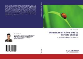 The nature of Crime due to Climate Change di Md. Arif Hossain edito da LAP Lambert Academic Publishing