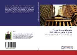 Those Great Games' Microstructure Stories di Jie Lu edito da LAP Lambert Academic Publishing