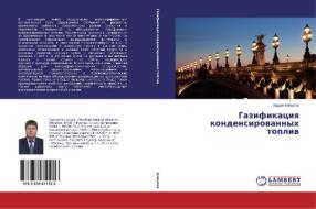Gazifikatsiya kondensirovannykh topliv di Vadim Kopytov edito da LAP Lambert Academic Publishing