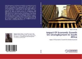 Impact Of Economic Growth On Unemployment In South Africa di Handson Banda edito da LAP Lambert Academic Publishing