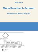 Modellhandbuch Schweiz di Marc Senn edito da tredition
