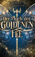 Der Fluch der Goldenen Fee di Karola Löwenstein edito da Books on Demand