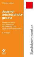 Jugendarbeitsschutzgesetz di Thomas Lakies edito da Bund-Verlag GmbH