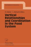 Vertical Relationships and Coordination in the Food System di L. Venturini edito da Physica-Verlag HD