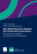 Der Aufsichtsrat im System der Corporate Governance edito da Gabler Verlag