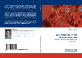 Instrumentation for Lesion Detection di Martin Janecek edito da LAP Lambert Acad. Publ.